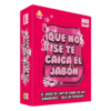 Que no se te caiga el jabón Que no se te caiga el jabón